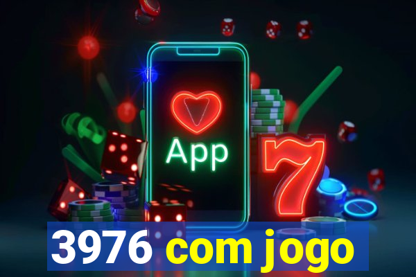 3976 com jogo